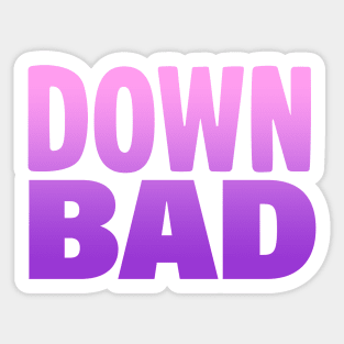 Down Bad in Pink and Violet Sticker